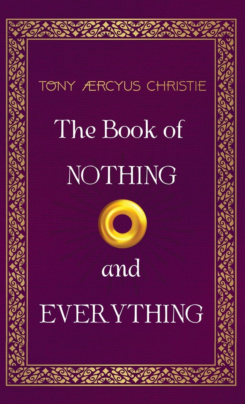 The Book of Nothing and Everything Philosophy