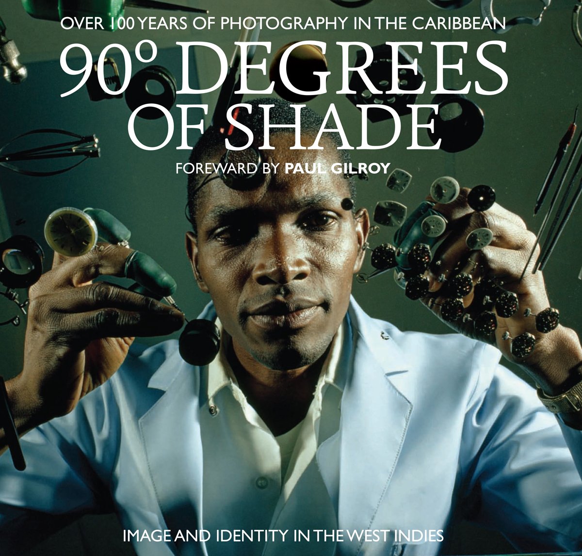 90 Degrees of Shade: 100 Years of Photography in the Caribbean: Over 100 Years of Photography in the Caribbean: Image and Identity in the West Indies Travel Books