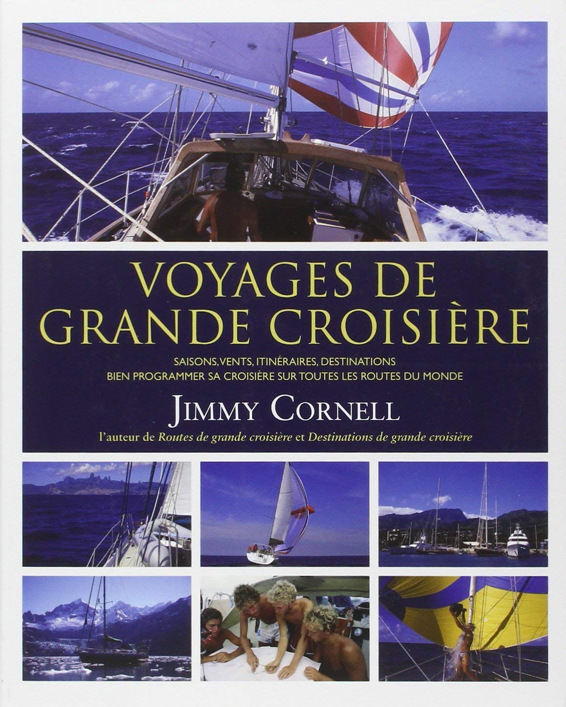 Voyages De Grande Croisiere: Bien programmer sa croisière sur toutes les routes du monde Business, Finance & Career