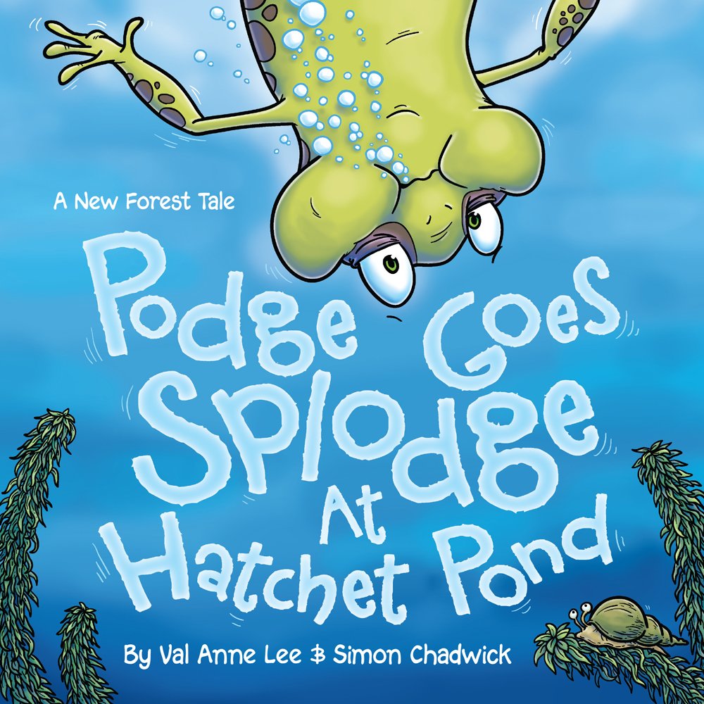 Podge Goes Splodge at Hatchet Pond (New Forest Tales) Novels & Short Stories