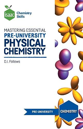 Isaac Chemistry Skills: Developing Mastery of Essential Pre-University Physical Chemistry book
