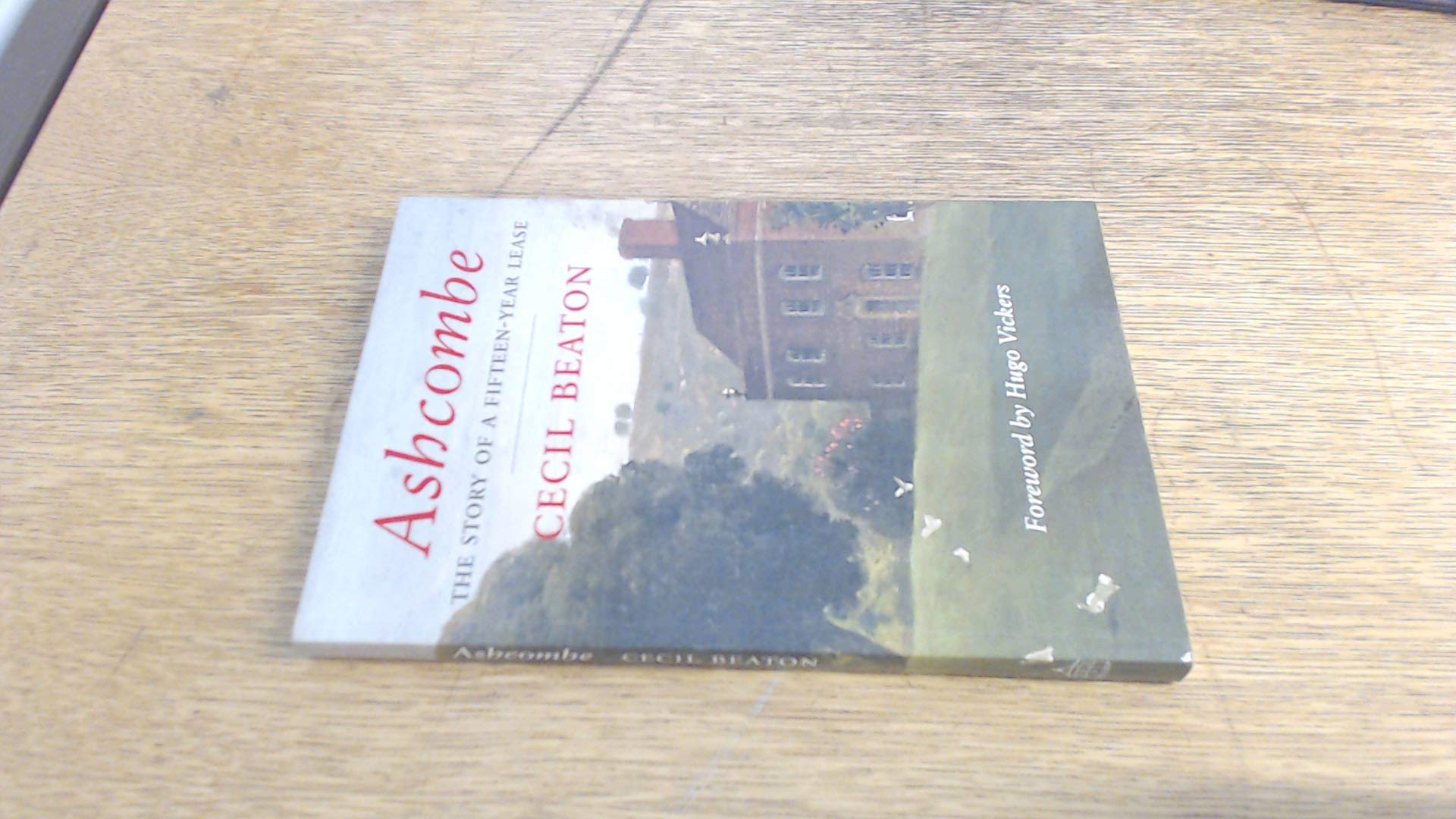 Ashcombe: The Story of a Fifteen Year Lease Memories
