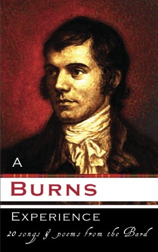 A Burns Experience: Songs & Poems of Robert Burns Poetry