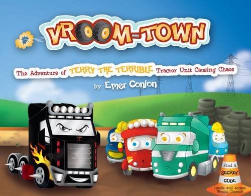Vroom-town: the Adventure of Terry the Terrible Tractor Unit Causing Chaos book