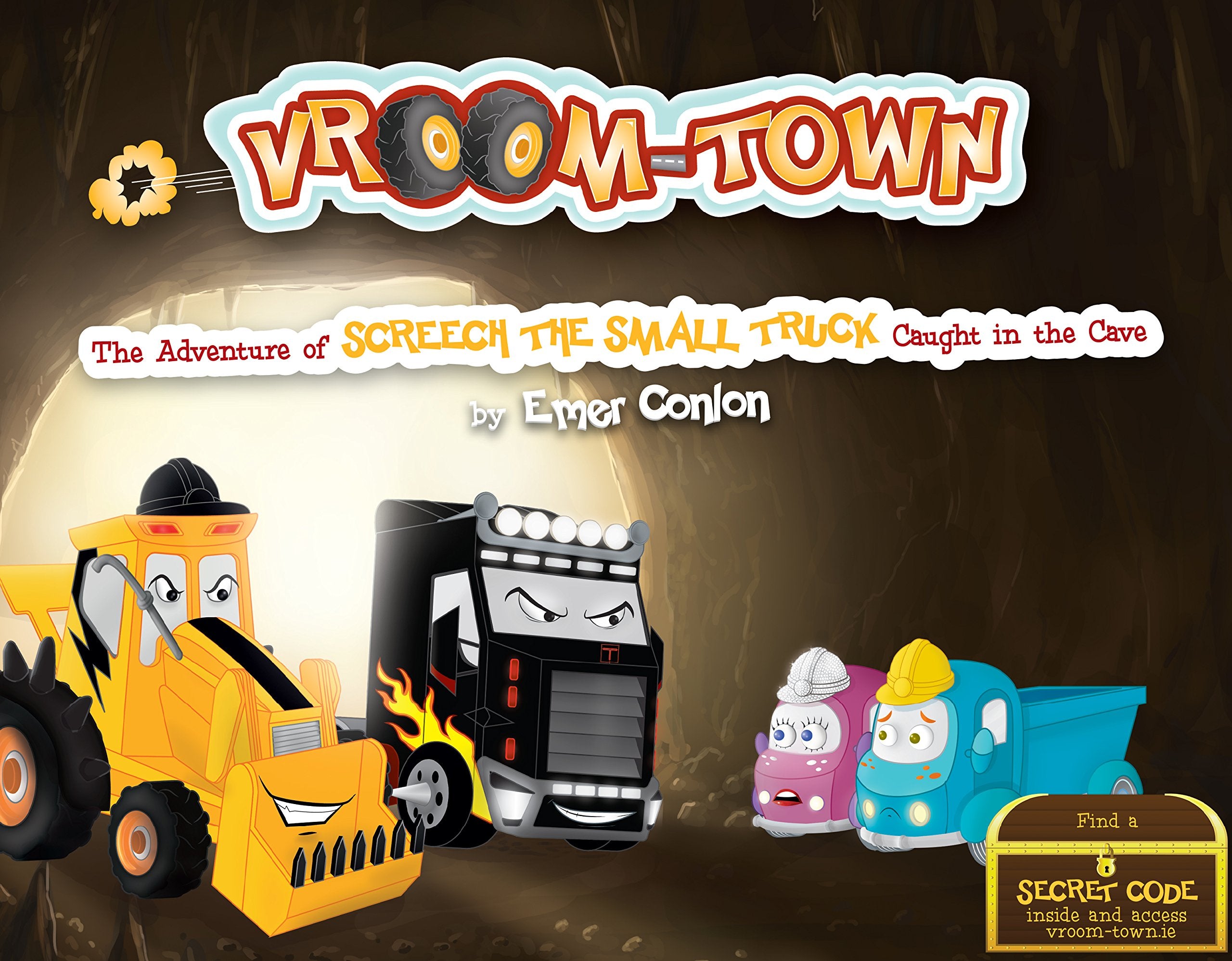 Vroom-Town: The Adventure of Screech the Small Truck Caught in the Cave book
