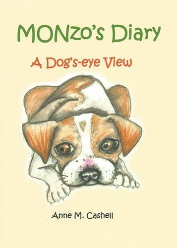 Monzo's Diary: A Dog's-Eye View Novels & Short Stories