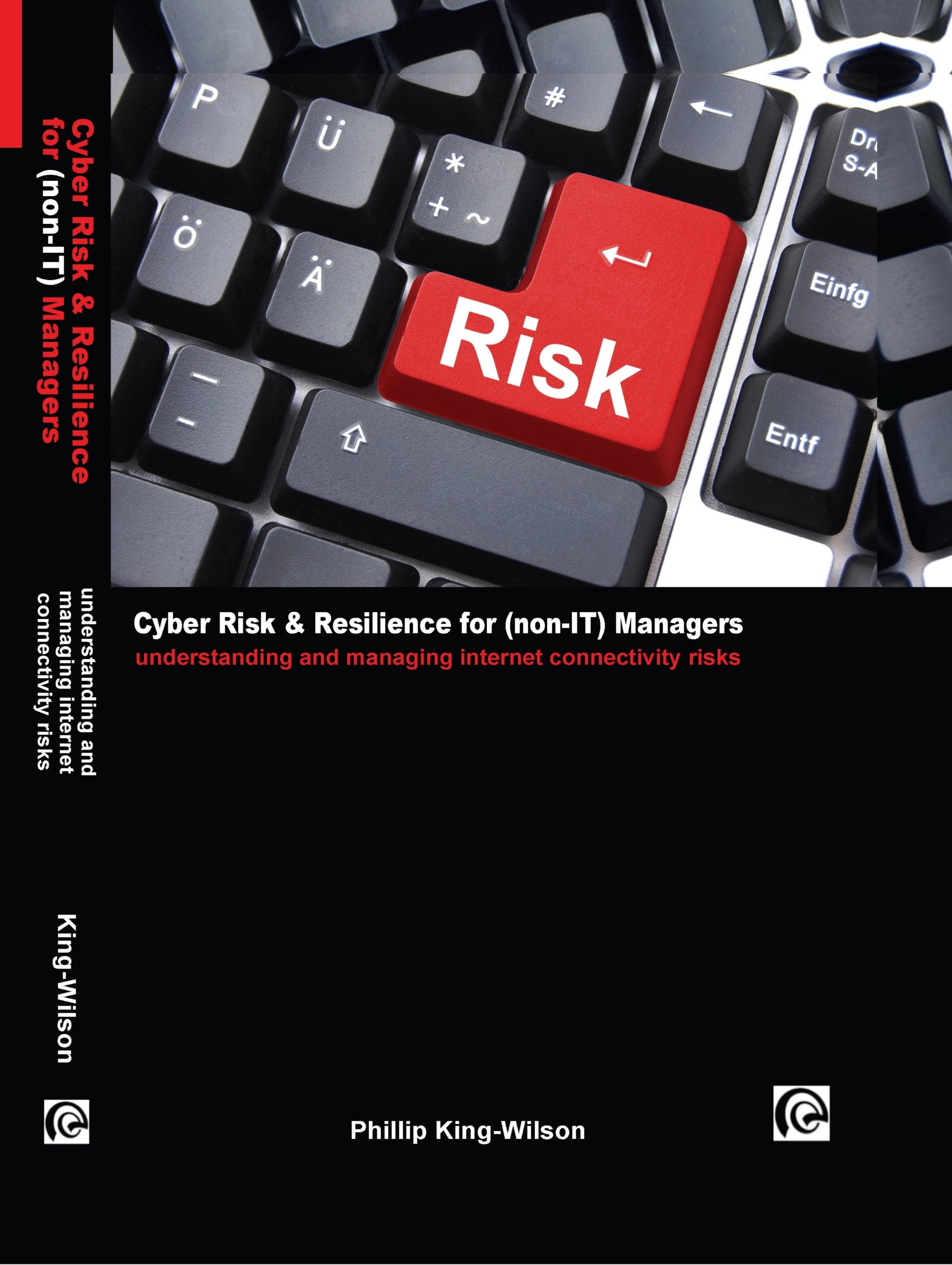 Cyber Risk & Resilience for (non-I.T.) Managers: Understanding and Managing Internet Connectivity Risks Computer Science