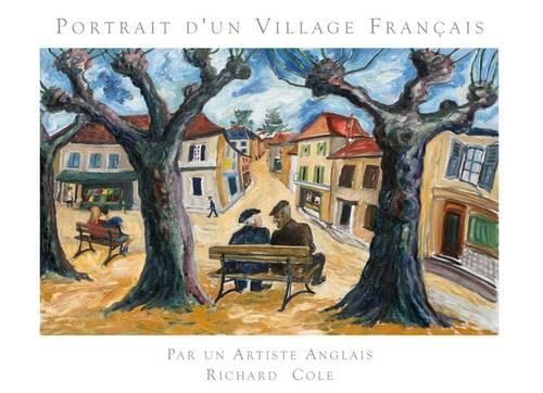 Portrait d'un Village Français par un Artiste Anglais, Richard Cole. book