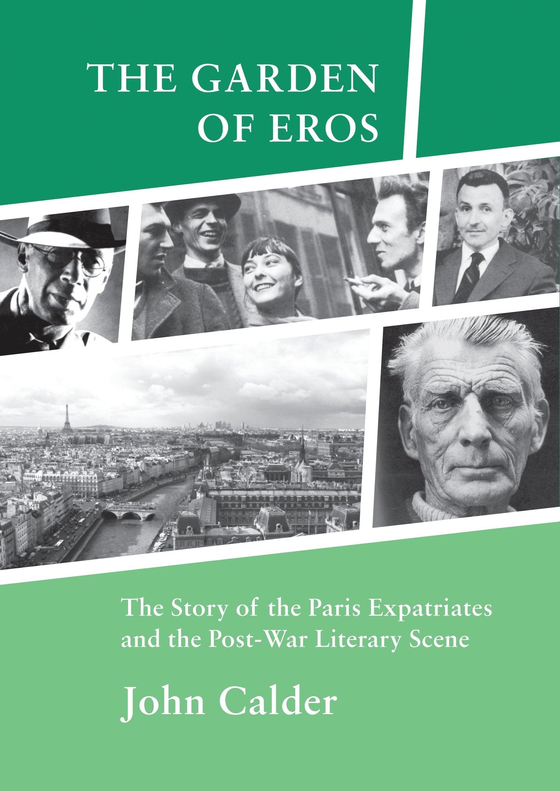 The Garden of Eros: The Story of the Paris Expatriates and the Post-War Literary Scene Media & Communication