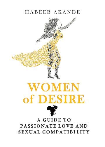 Women of Desire: A Guide to Passionate Love and Sexual Compatibility Partnership & Love