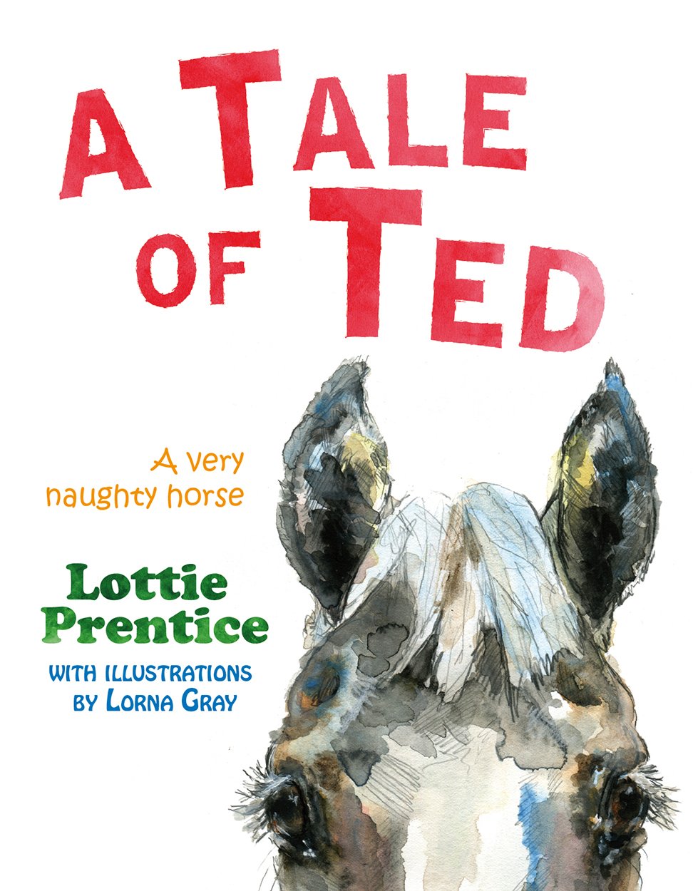 A Tale of Ted: A Very Naughty Horse Novels & Short Stories