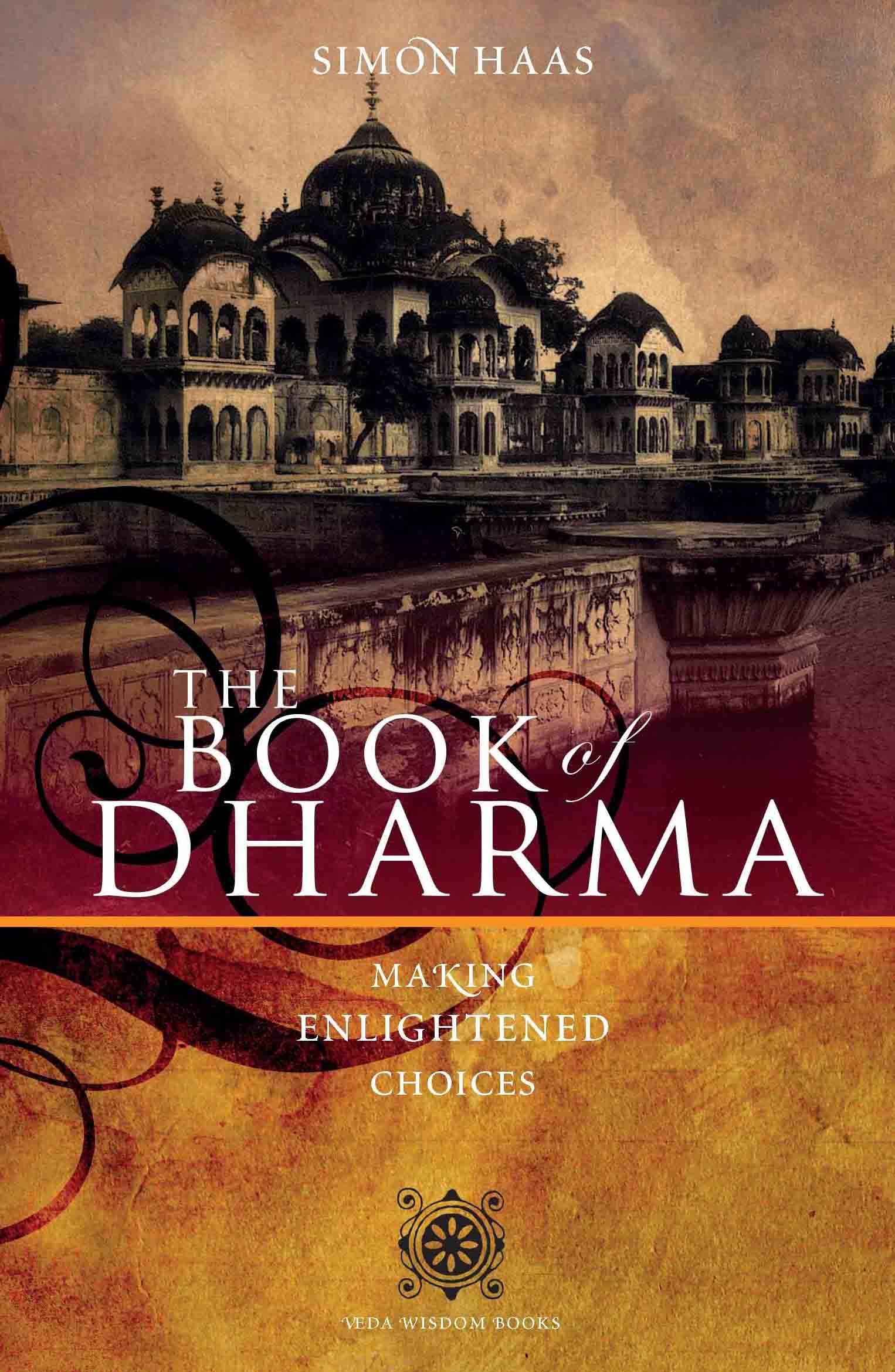 The Book of Dharma: Making Enlightened Choices Religion & Esotericism