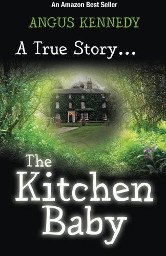 The Kitchen Baby: How a dad and kids had to deliver Mum's fifth baby - a father's view from pregnancy to birth and beyond book