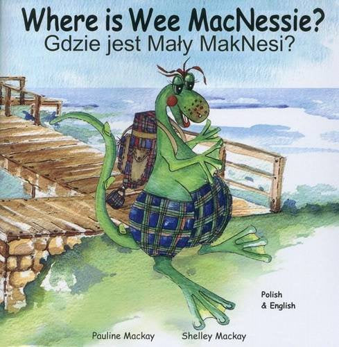 Where is Wee MacNessie?: Gdzie Jest Maly Maknesi? book