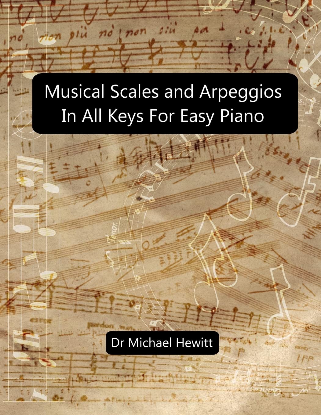 Musical Scales and Arpeggios in All Keys for Easy Piano: Theory and Practice Social Sciences