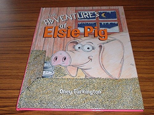 The Adventures of Elsie Pig Novels & Short Stories