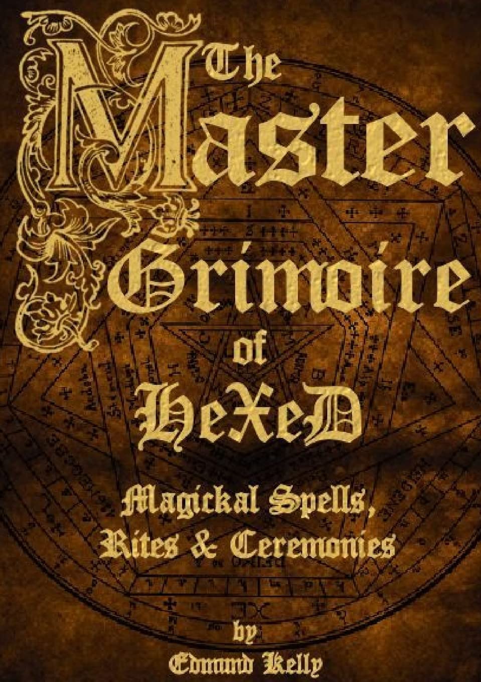 The Master Grimoire of Hexed, Magickal Spells, Rites & Ceremonies Religion & Esotericism