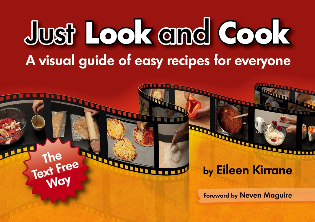 Just Look and Cook: A Visual Guide of Easy Recipes for Everyone book