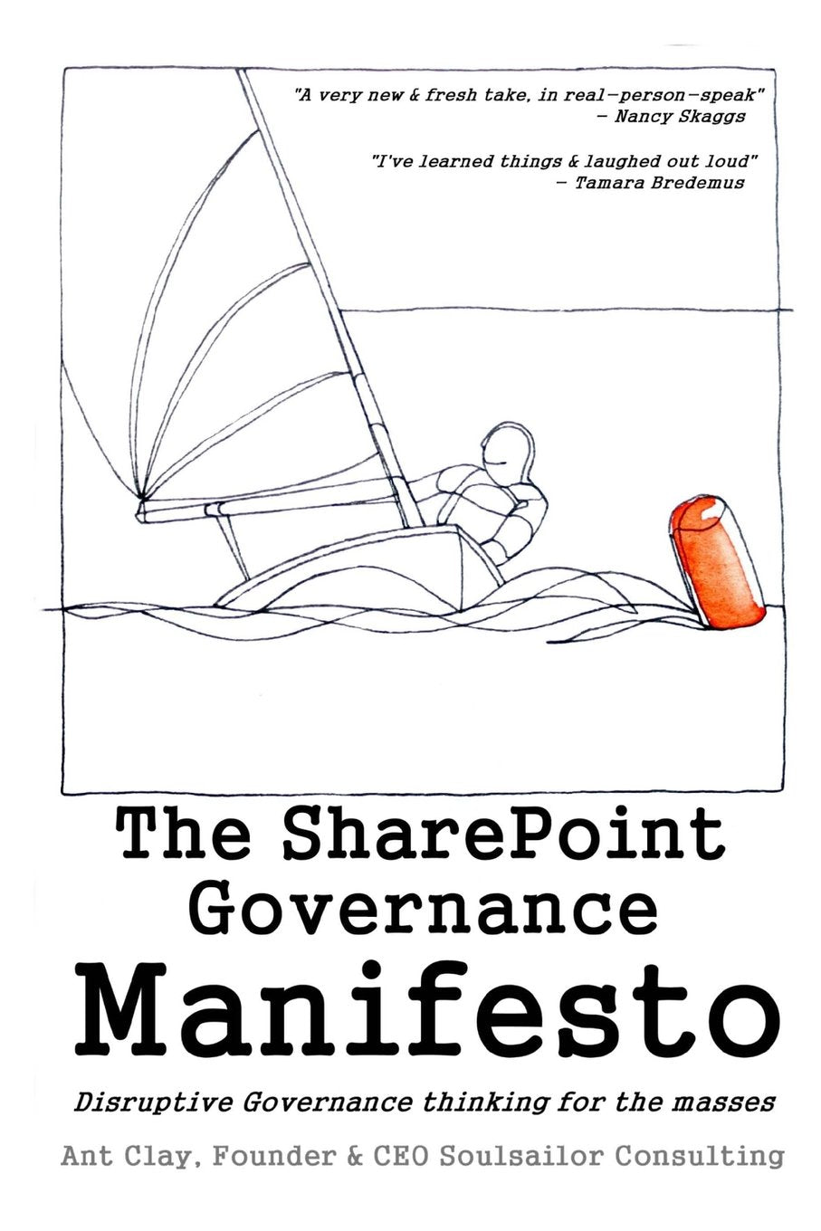The SharePoint Governance Manifesto: Disruptive Governance thinking for the masses Computer Science