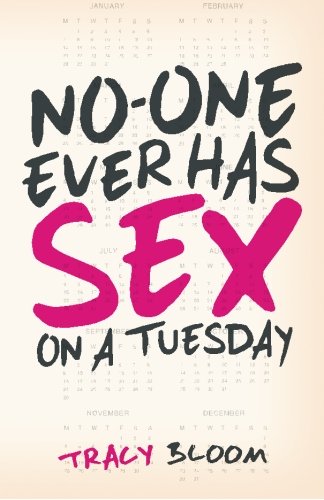 No-One Ever Has Sex On A Tuesday: A Very Funny Romantic Novel Contemporary Romance