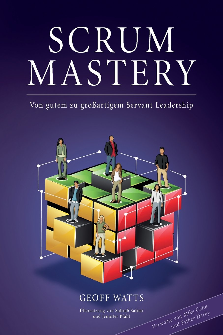 Scrum Mastery: Von Gutem zu Grossartigem Servant Leadership Business, Finance & Career