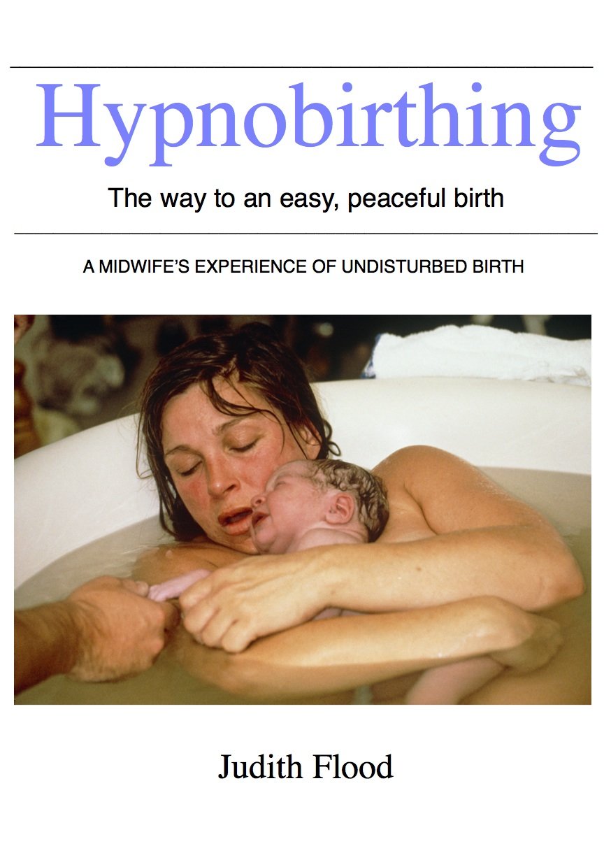 Hypnobirthing, the Way to an Easy, Peaceful Birth book