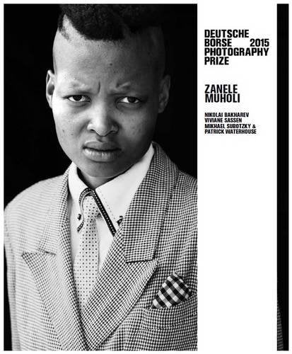 Deutsche Borse Photography Prize 2015 - N Bakharev, V Sassen, Mi Subotzky & P Waterhouse, Z Muholi Travel Books