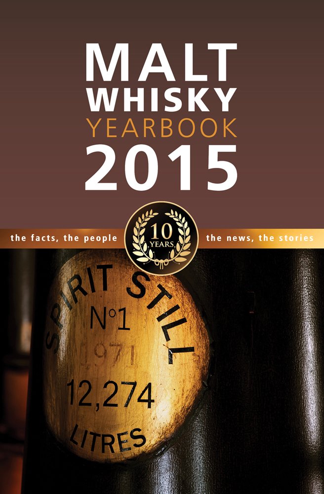Malt Whisky Yearbook 2015: The facts, the people, the news, the stories. More than 300 Distilleries covers (Malt Whisky Yearbook: The Facts, the People, the News, the Stories) Leisure, Home & Garden