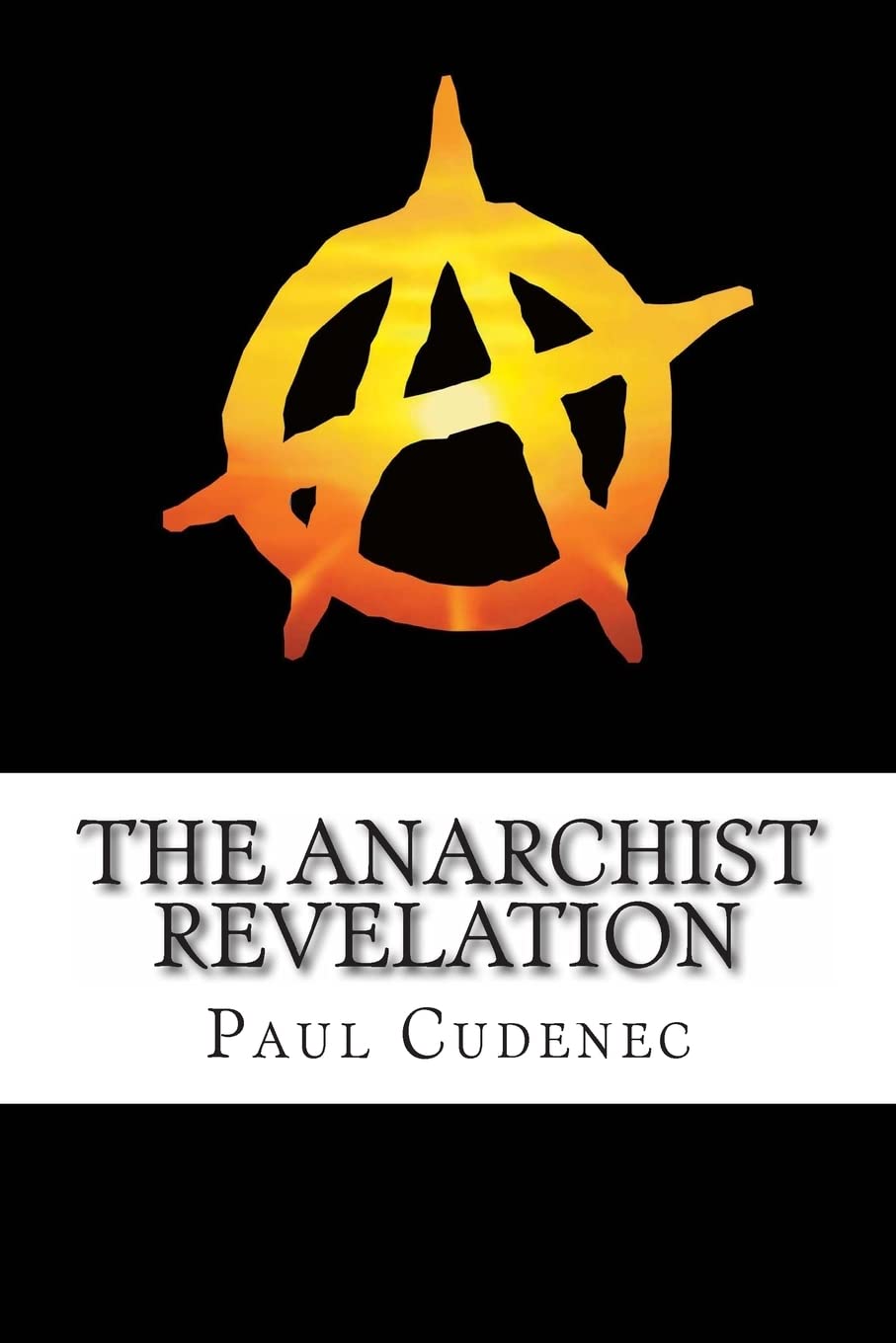 The Anarchist Revelation: Being What We're Meant To Be book