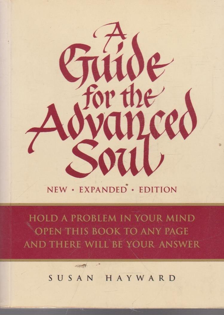 A Guide for the Advanced Soul: A Book of Insight Self-help