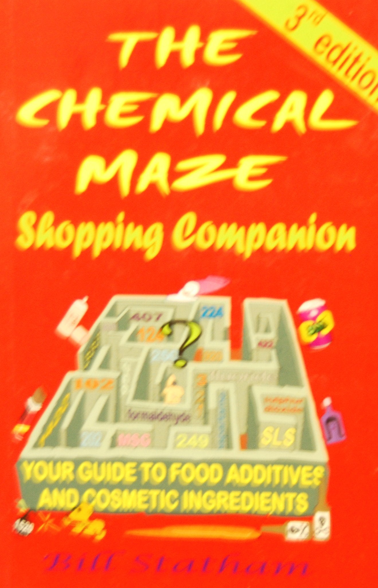 The Chemical Maze Shopping Companion (Your guide to food additives and cosmetic ingredients) Books