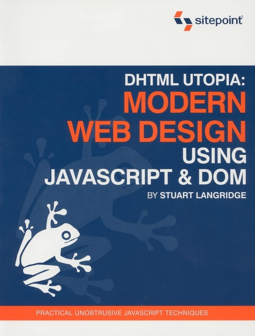 DHTML Utopia: Modern Web Design Using JavaScript and Dom Computer Science