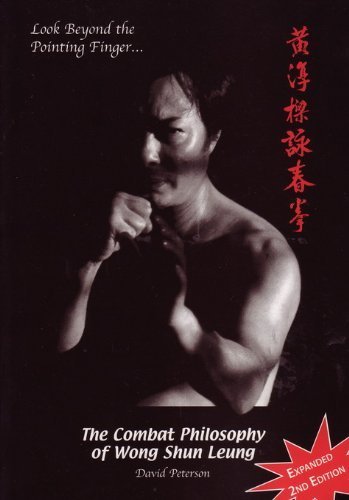 Look Beyond the Pointing Finger: The Combat Philosophy of Wong Shun Leung book