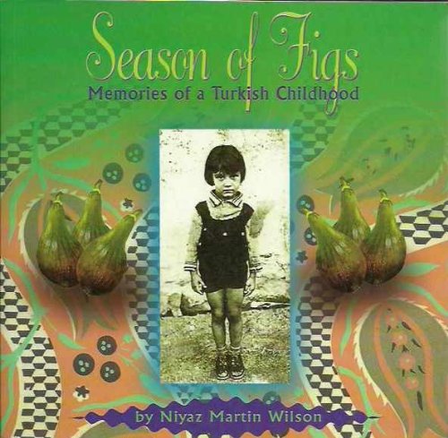 Season of Figs: Memories of a Turkish Childhood Books