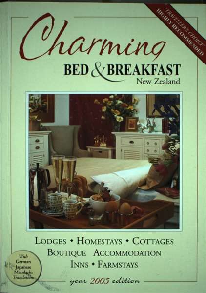 Charming Bed & Breakfast New Zealand 2005 (Charming Bed and Breakfast in New Zealand) Leisure, Home & Garden