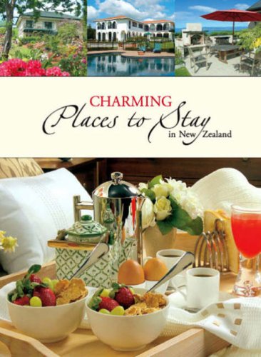 Charming Places to Stay in New Zealand 2008 Leisure, Home & Garden