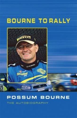 Bourne to Rally: Possum Bourne the Autobiography Sports