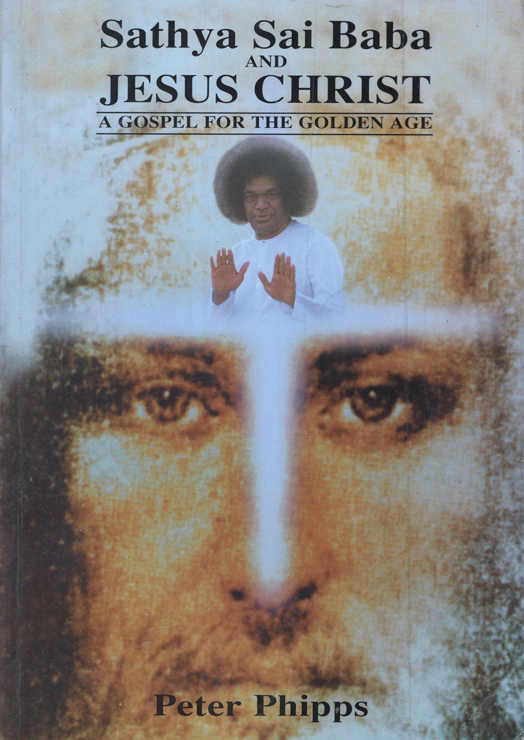 Sathya Sai Baba and Jesus Christ: A Gospel for the Books