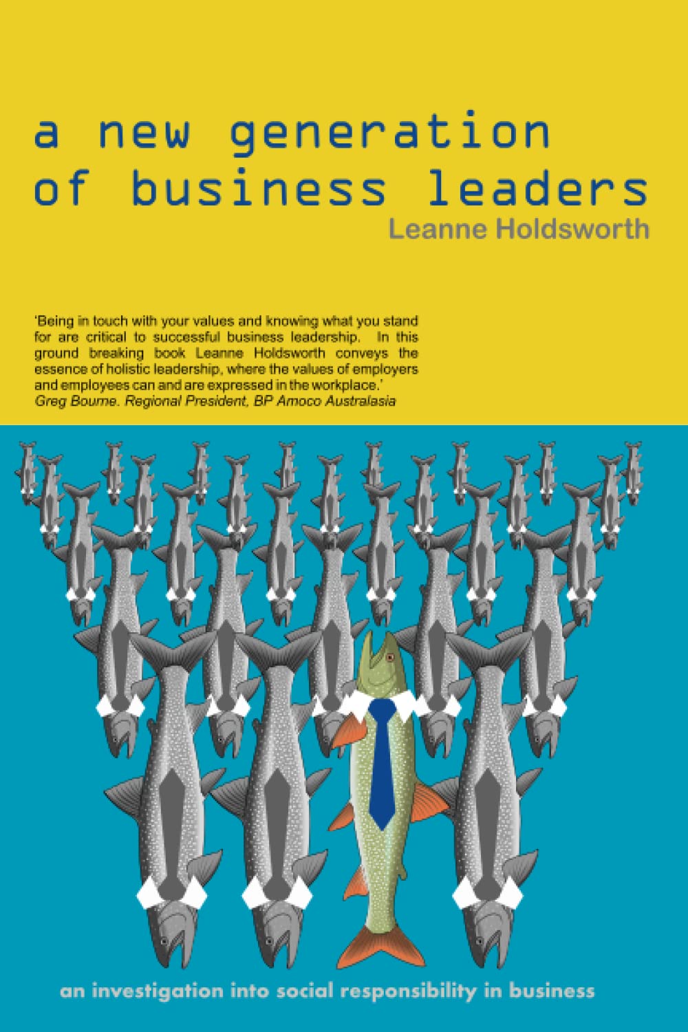 A new generation of business leaders: an investigation into social responsibility in business book