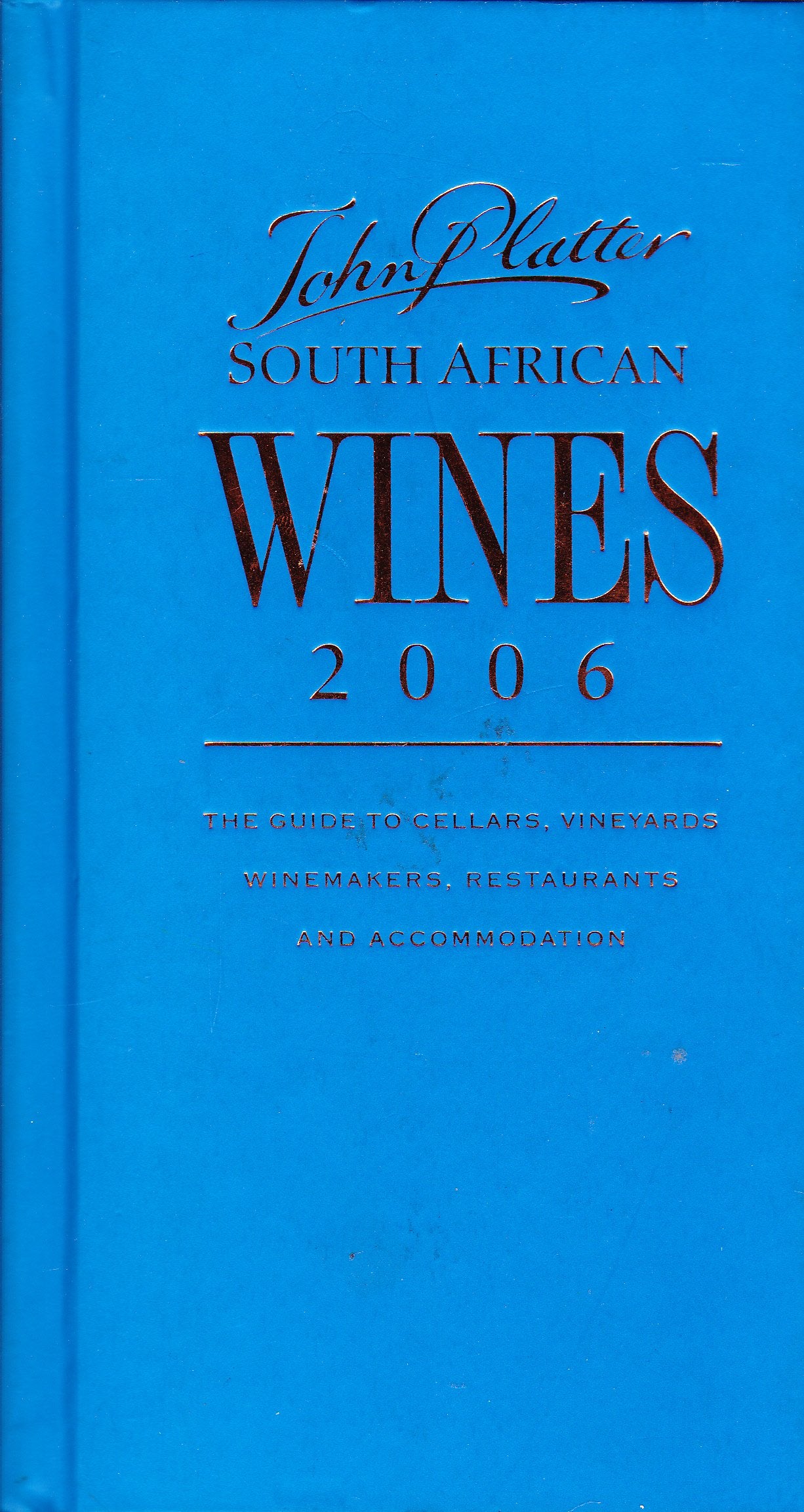 John Platter South African wines 2006 Cooking & Enjoying