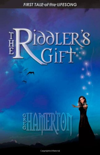 The Riddler's Gift: First Tale of the Lifesong Fantasy & Sci-Fi