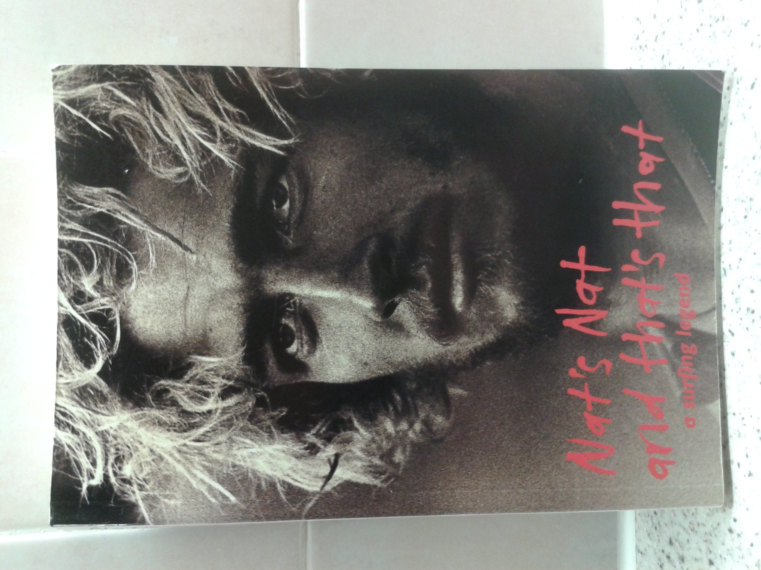Nat's Nat And That's That: A Surfing Legend book