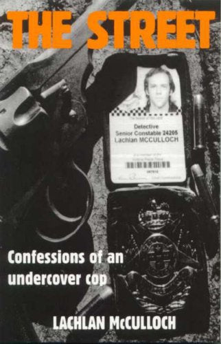 The Street: Confessions of an Undercover Cop Politics & Society