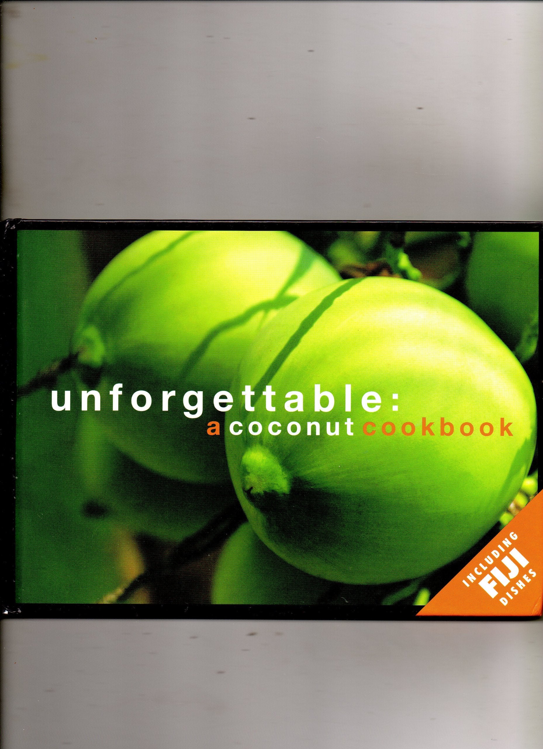 Unforgettable: A Coconut Cookbook Books