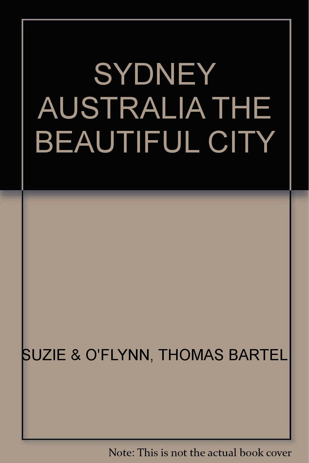 SYDNEY AUSTRALIA THE BEAUTIFUL CITY Books
