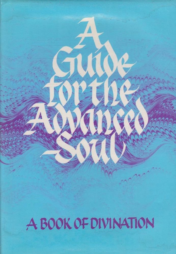A Guide for the Advanced Soul: A Book of Insight (In tune books) Self-help