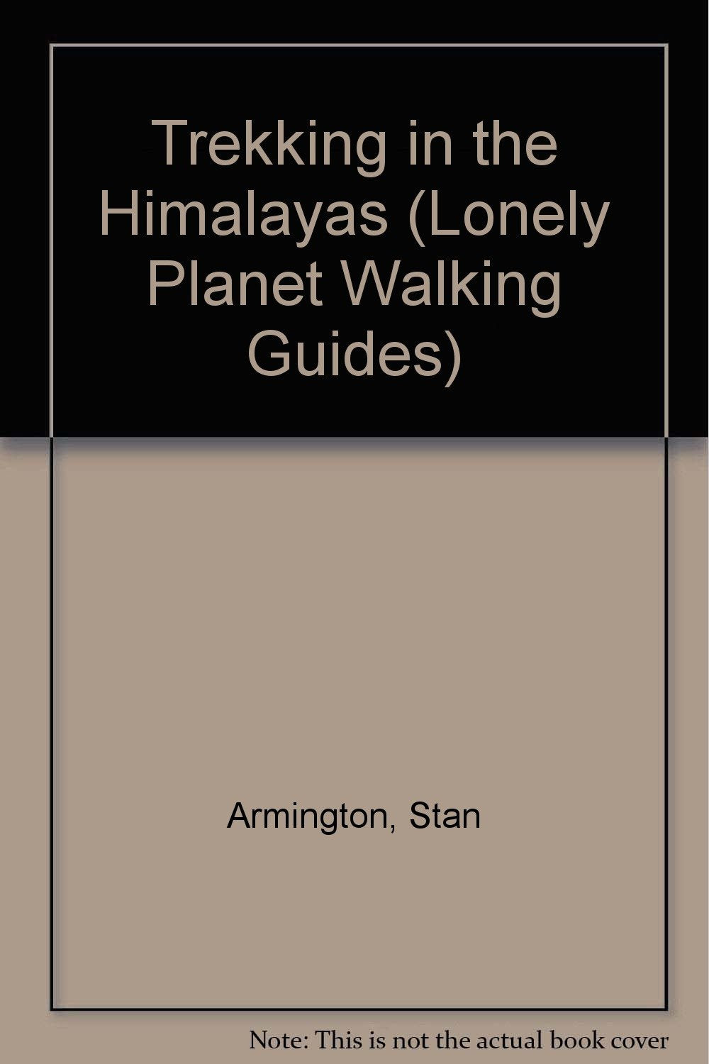Trekking in the Himalayas (Lonely Planet Walking Guides) Books