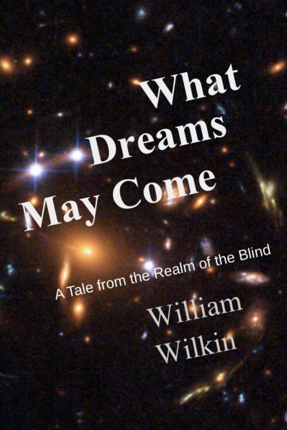 What Dreams May Come: A Story From the Realm of the Blind Contemporary literature