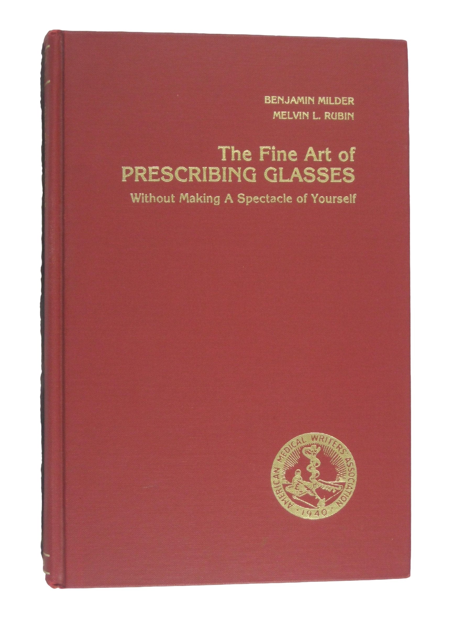 Fine Art of Prescribing Glasses Without Making a Spectacle of Yourself Books