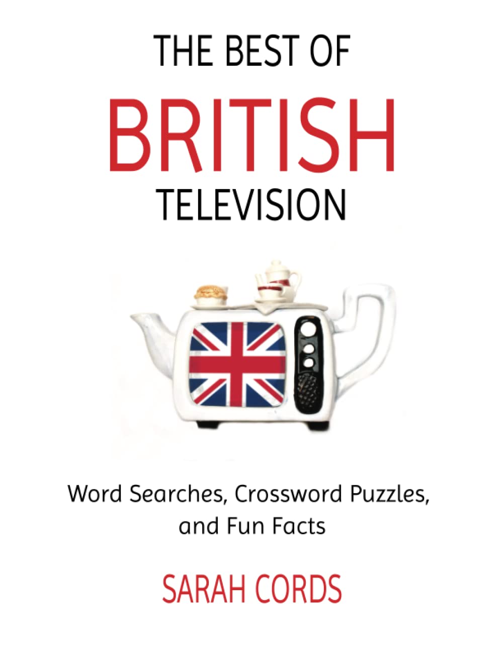 The Best of British Television: Word Searches, Crossword Puzzles, and Fun Facts (Bingeworthy British Television Books) Film, Art & Culture
